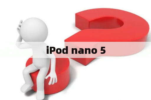 iPod nano 5